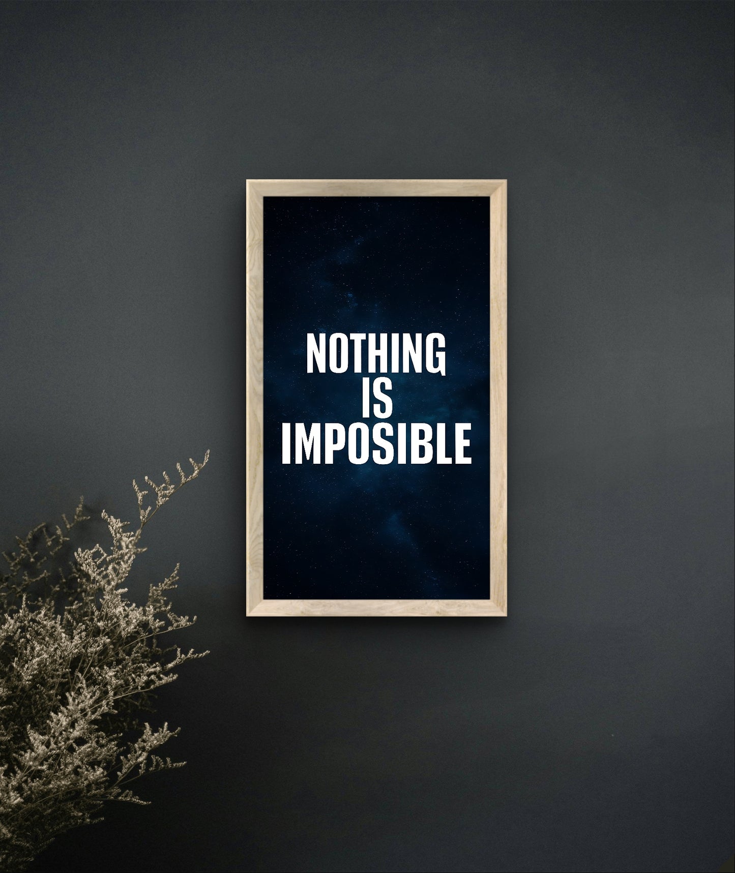 NOTHING IS
IMPOSIBLE Wall art